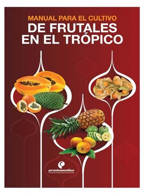 cover image of Manual para el cultivo de frutales en el trópico